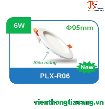ĐÈN PANEL ÂM TRẦN TRÒN 6W PLX-R06